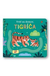 kniha Vráť sa domov, tigríča, Svojtka 2023