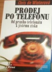 kniha Prodej po telefonu od prvního telefonátu k jistému zisku, Management Press 1999