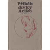 kniha Příběh dívky Ariko, Blok 1974