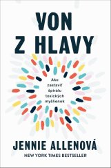 kniha Von z hlavy Ako zastaviť špirálu toxických myšlienok, Vydavatelstvo Tatran 2021