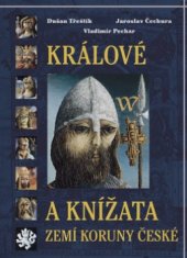 kniha Králové a knížata zemí Koruny české, Rybka Publishers 2001