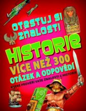 kniha Otestuj si znalosti historie [více než 300 otázek a odpovědí, které prověří vaše znalosti z historie, Svojtka & Co. 2011