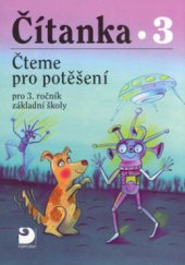 kniha Čítanka pro 3. ročník základní školy čtení pro potěšení, Fortuna 2002
