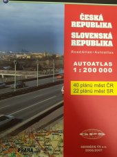 kniha Česká republika Slovenská republika : autoatlas 1:200 000 : 40 plánů měst ČR, 22 plánů měst SR, Geodézie ČS 2006