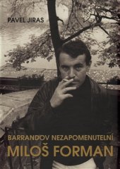 kniha Barrandov Nezapomenutelní - Miloš Forman, Ottovo nakladatelství 2016