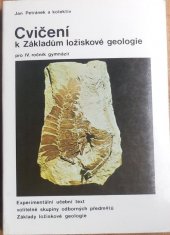 kniha Cvičení k Základům ložiskové geologie pro 4. ročník gymnázií Experimentální učební text volitelné skupiny odb. předmětů, SNTL 1984