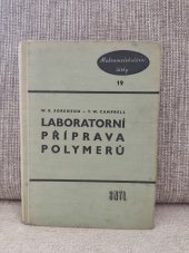 kniha Laboratorní příprava polymer Určeno prac. s vyš. a stř. techn. vzděláním v provoz. i výzkum. laboratořích makromolekulární chemie a pro prac. ostatních odvětví, která používají polymerní látky, SNTL 1964