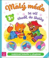 kniha Malý méďa se učí chodit do školky Vzdělávací knížečka s nálepkami, Aksjomat 2023