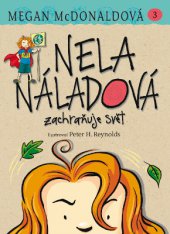 kniha Nela Náladová zachraňuje svět (3), Slovart 2014