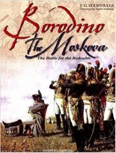 kniha Borodino, The Moscova The Battle for the Redoubts, Histoire & Collections 2001