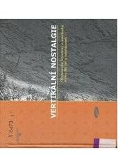 kniha Vertikální nostalgie olomoucká literární a umělecká scéna 90. let a současnosti, Votobia 2002
