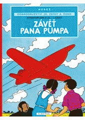 kniha Dobrodružství Jo, Zefky a Žoko 1. - startoplán H 22 1. část - Závěť pana Pumpa, Albatros 2012