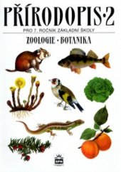 kniha Přírodopis 2 zoologie, botanika : pro 7. ročník základní školy a nižší ročníky víceletých gymnázií, SPN 1999