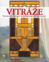 kniha Vitráže moderní design a jednoduché techniky, Alpress 2006