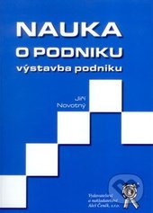 kniha Nauka o podniku výstavba podniku, Aleš Čeněk 2007