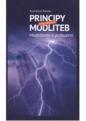 kniha Principy vyslyšených modliteb modlitbami k probuzení, Vinice Cheb 2011