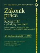 kniha Zákoník práce komentář a předpisy souvisící : (včetně výňatků z důvodových zpráv, judikatury a vzorů typických smluv a podání), Linde 2005
