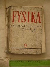 kniha Fysika pro devátý postupný ročník škol všeobecně vzdělávacích, SPN 1956