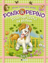 kniha Poník Pepino 2. - Dobrodružství za plotem, Fragment 2015