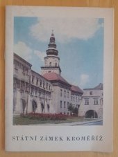 kniha Státní zámek Kroměříž, Kraj. středisko st. památkové péče a ochrany přírody 1975