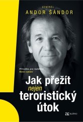kniha Jak přežít nejen teroristický útok Příručka pro každého, Autreo 2019