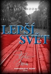 kniha Lepší svět, Blinkr 2013