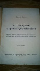 kniha Výroba oplatek a oplatkových cukrovinek, Československý cukrář 1945