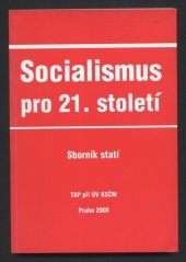 kniha Socialismus pro 21. století sborník statí, Futura 2008