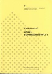 kniha Učitel sekundární školy 2. studijní opora, Univerzita Palackého v Olomouci 2007