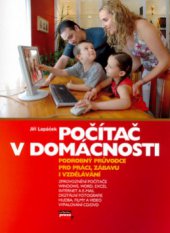 kniha Počítač v domácnosti podrobný průvodce pro práci, zábavu i vzdělávání, CPress 2006