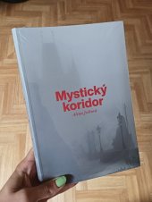 kniha Mystický koridor, Galerie hl. m. Prahy 2024