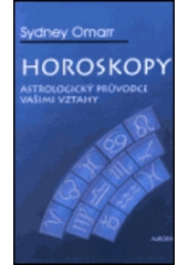 kniha Horoskopy astrologický průvodce vašimi vztahy, Aurora 1999