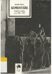 kniha Komentáře Politické analýzy z let 1990 - 1992, Institut pro středoevropskou kulturu a politiku 1993