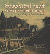 kniha Železniční trať Německý Brod - Brno (přes Nové Město na Moravě), Tváře 2010