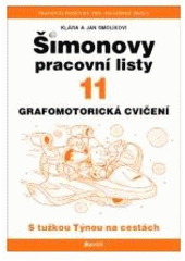 kniha Šimonovy pracovní listy. 11, - Grafomotorická cvičení : s tužkou Týnou na cestách, Portál 2010