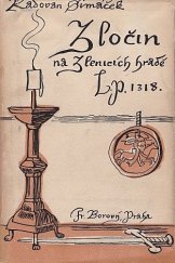 kniha Zločin na Zlenicích hradě L.P. 1318, Fr. Borový 1941