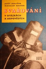 kniha Svařování v otázkách a odpovědích Příručka pro školení svářečů, SNTL 1960