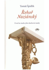kniha Řehoř Naziánský úvod ke studiu jeho duchovní nauky, Refugium Velehrad-Roma 2010
