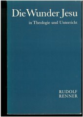kniha Die Wunder Jesu in Theologie und Unterricht, Schauenburg 1966
