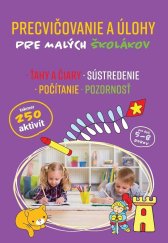 kniha Precvičovanie a úlohy pre malých školákov takmer 250 aktivít, Sun 2018