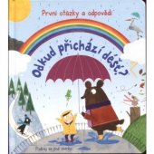 kniha Odkud příchází déšť? první otázky a odpovědi, Svojtka & Co. 2016