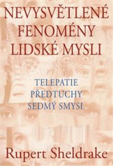 kniha Nevysvětlené fenomény lidské mysli, Pragma 2014