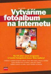 kniha Vytváříme fotoalbum na Internetu, CPress 2006