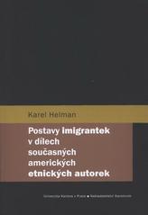 kniha Postavy imigrantek v dílech současných amerických etnických autorek, Karolinum  2009