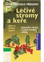 kniha Léčivé stromy a keře jednotlivé druhy a jejich léčebné účinky, Beta-Dobrovský 2006