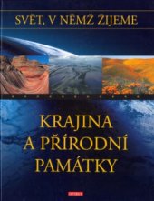 kniha Svět, v němž žijeme. Krajina a přírodní památky, Knižní klub 2005