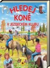 kniha Hledej koně v jezdeckém klubu, Sun 2010