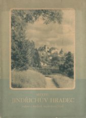 kniha Město Jindřichův Hradec, jedno z našich nejkrásnějších. První díl, - Historie., Vladimír Danihelovský 1947