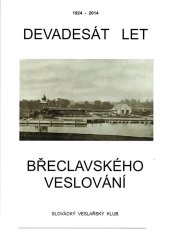kniha Devadesát let břeclavského veslování, Slovácký veslařský klub 2014