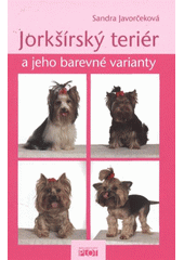 kniha Jorkšírský teriér a jeho barevné varianty, Plot 2011